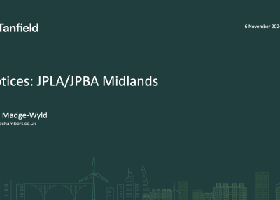 Madge Wyld, Sam, Tanfield Chambers (6.11.24) Notices JPLA/JPBA Midlands SLIDES Madge Wyld, Sam, Tanfield Chambers (6.11.24) Notices JPLA/JPBA Midlands SLIDES